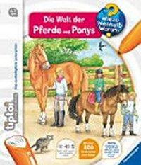 ¬Die¬ Welt der Pferde und Ponys (ohne Stift) ; Ab 4 Jahren: das audiodigitale Lernsystem ; mit über 800 Geräuschen und Texten