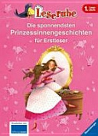 ¬Die¬ spannendsten Prinzessinnengeschichten für Erstleser Ab 6 Jahren
