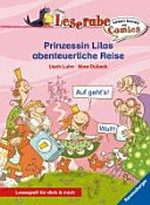 Prinzessin Lilas abenteuerliche Reise Ab 6 Jahren