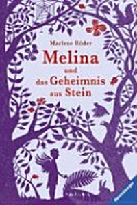Melina und das Geheimnis aus Stein Ab 11 Jahren