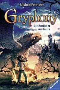 Gryphony 03 Ab 11 Jahren: Die Rückkehr der Greife