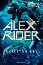 Skeleton Key: Alex Riders dritter Fall