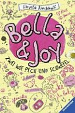 Bella und Joy, Zwei wie Pech und Schwefel Ab 10 Jahren