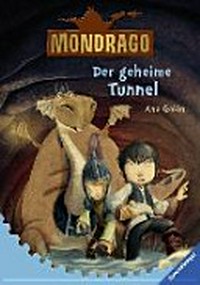 Mondrago 03 Ab 8 Jahren: Der geheime Tunnel