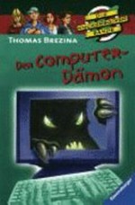 ¬Die¬ Knickerbocker-Bande 58: Der Computer-Dämon