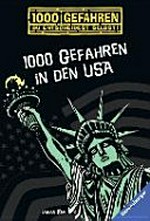 1000 Gefahren - 1000 Gefahren in den USA / Fabian Lenk ; Ab 10 Jahren