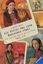 Als Hitler das rosa Kaninchen stahl: eine jüdische Familie auf der Flucht ; Band 1 - 3