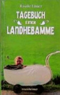 Tagebuch einer Landhebamme 1943 -1980