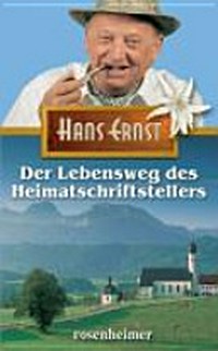 Hans Ernst: der Lebensweg des Heimatschriftstellers