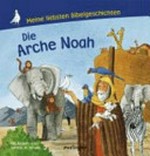 ¬Die¬ Arche Noah [meine liebsten Bibelgeschichten]
