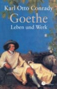 Goethe: Leben und Werk