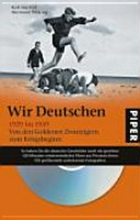 Wir Deutschen, 1929 bis 1939: von den Goldenen Zwanzigern zum Kriegsbeginn