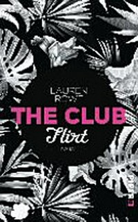 The Club [1] – Flirt: Roman