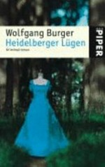 Heidelberger Lügen [ein 2. Fall für Alexander Gerlach] ; Kriminalroman