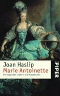 Marie Antoinette: ein tragisches Leben in stürmischen Zeiten