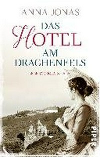 Das Hotel am Drachenfels: Roman