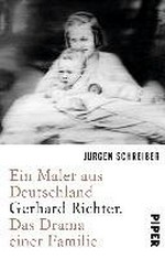 Ein Maler aus Deutschland: Gerhard Richter. Das Drama einer Familie