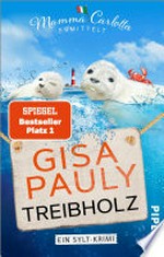 Treibholz: Ein Sylt-Krimi : Neuer Sylt-Kriminalroman von SPIEGEL-Bestsellerautorin Gisa Pauly