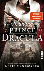 Hunting Prince Dracula: die gefährliche Jagd
