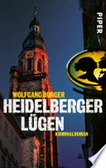 Heidelberger Lügen: Kriminalroman