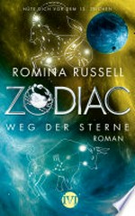 Zodiac - Weg der Sterne: Roman