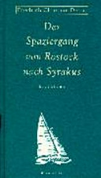 ¬Der¬ Spaziergang von Rostock nach Syrakus: Erzählung