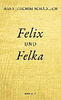 Felix und Felka