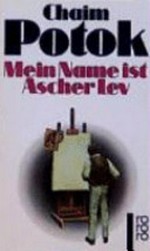 Mein Name ist Ascher Lev: Roman