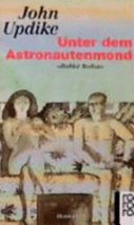 Unter dem Astronautenmond: Roman