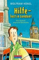 Hilfe - lost in London! eine deutsch-englische Geschichte