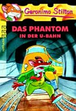 Geronimo Stilton 04: Das Phantom in der U-Bahn
