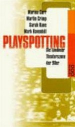 Playspotting: die Londoner Theaterszene der 90er