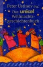 ¬Das¬ Unicef-Weihnachtsgeschichtenbuch