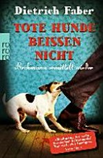 Tote Hunde beißen nicht: Bröhmann ermittelt wieder [3.] : Kriminalroman