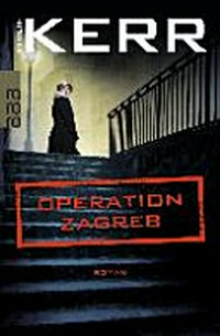 Operation Zagreb [10. Bernie Gunther] Roman