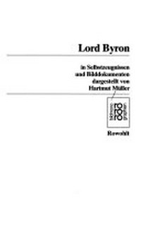 Lord Byron: mit Selbstzeugnissen und Bilddokumenten