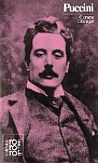 Giacomo Puccini: mit Selbstzeugnissen und Bildokumenten
