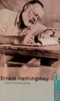 Ernest Hemingway: mit Selbstzeugnissen und Bilddokumenten
