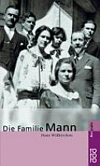 ¬Die¬ Familie Mann: mit Selbstzeugnissen und Bilddokumenten