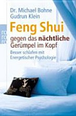 Feng Shui gegen das nächtliche Gerümpel im Kopf: besser schlafen mit Energetischer Psychologie