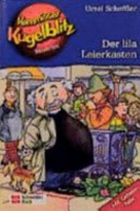 Kommissar Kugelblitz 05 Ab 8 Jahren: Der lila Leierkasten