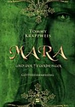 Mara und der Feuerbringer [Band 3] Götterdämmerung