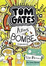 Tom Gates 03: Alles Bombe (irgendwie) ; ein Comic-Roman