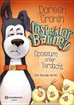 Inspektor Barney [Band 2] Opossum unter Verdacht ; ein Hundekrimi