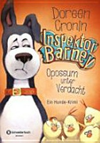 Inspektor Barney [Band 2] Opossum unter Verdacht ; ein Hundekrimi