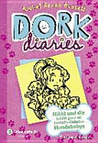 Dork diaries 10 Ab 10 Jahren: Nikki und die (nicht ganz so) herzallerliebsten Hundebabys ; ein Comic-Roman