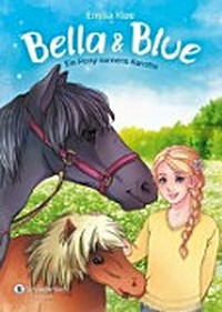 Bella & Blue 03: Ein Pony namens Karotte