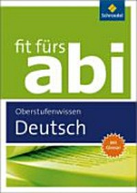 Fit fürs Abi: Deutsch - Wissen [mit Glossar]
