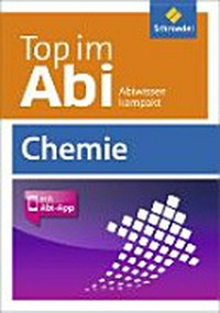 Top im Abi - Chemie: Abiwissen kompakt [mit Abi-App]
