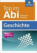 Top im Abi - Geschichte: Abiwissen kompakt [mit Abi-App]